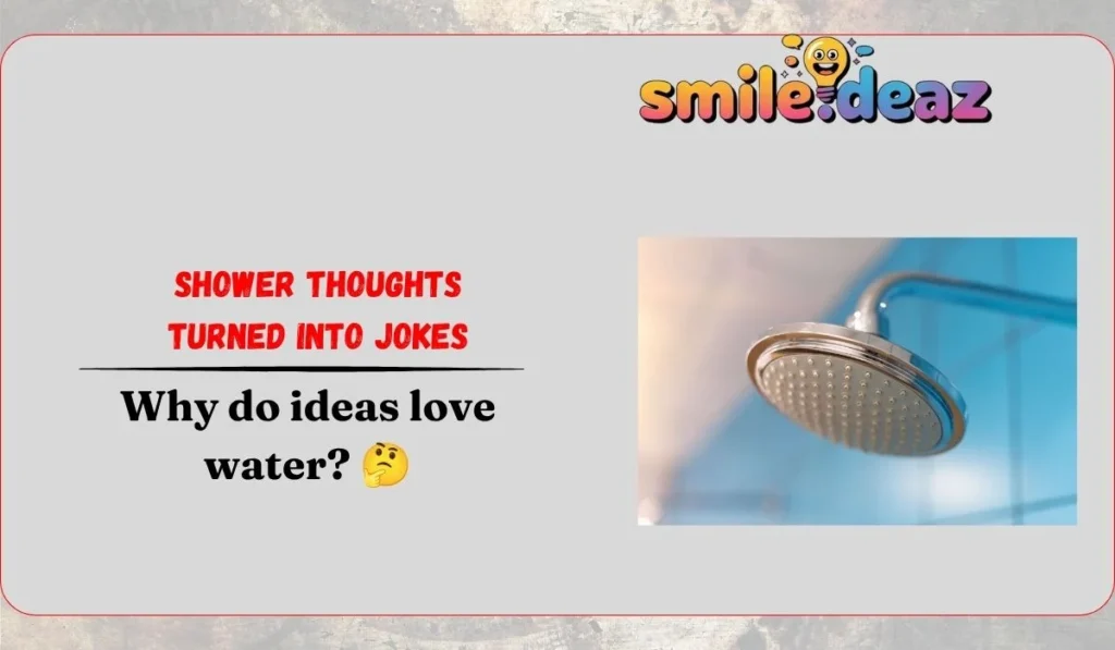 Shower Thoughts Turned Into Jokes