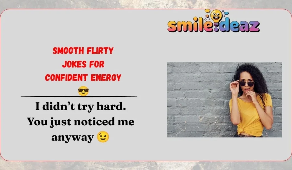 Smooth Flirty Jokes for Confident Energy 😎