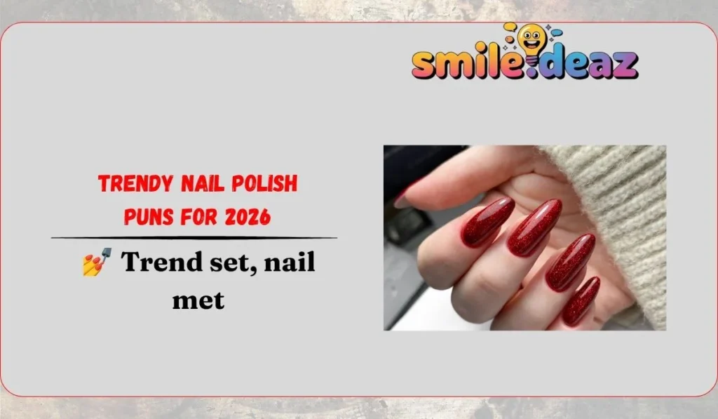 Trendy Nail Polish Puns for 2026