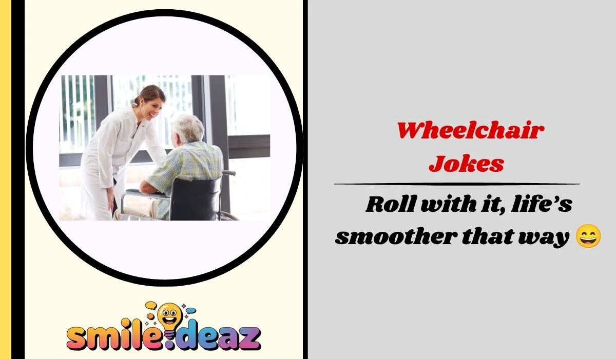 Wheelchair Jokes